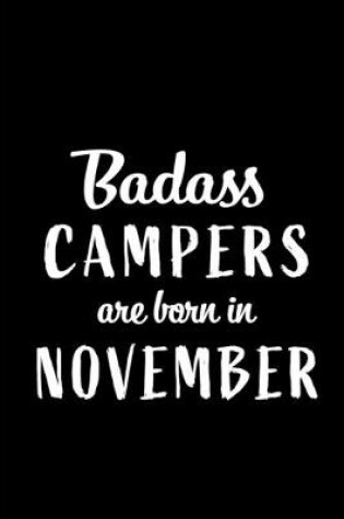 Cover of Badass Campers Are Born In November