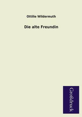 Book cover for Die Alte Freundin