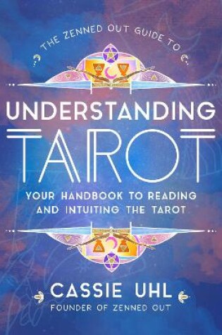 Cover of The Zenned Out Guide to Understanding Tarot