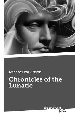 Book cover for Chronicles of the Lunatic