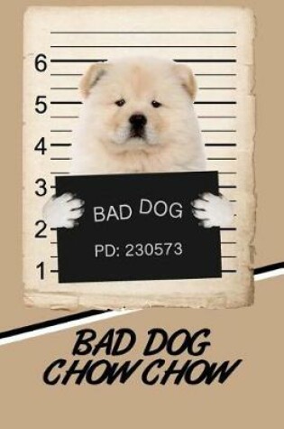 Cover of Bad Dog Chow Chow