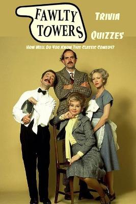 Book cover for Fawlty Towers Trivia Quizzes