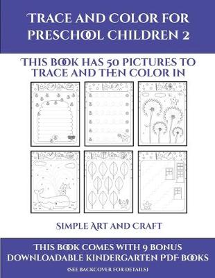 Cover of Simple Art and Craft (Trace and Color for preschool children 2)