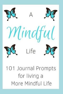 Book cover for A Mindful Life