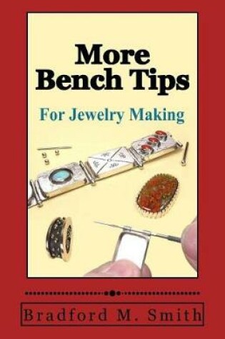 Cover of More Bench Tips for Jewelry Making
