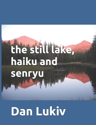 Book cover for The still lake, haiku and senryu