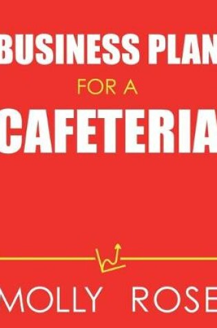 Cover of Business Plan For A Cafeteria