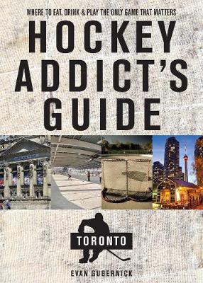 Book cover for Hockey Addict's Guide Toronto