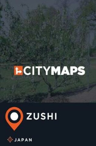 Cover of City Maps Zushi Japan