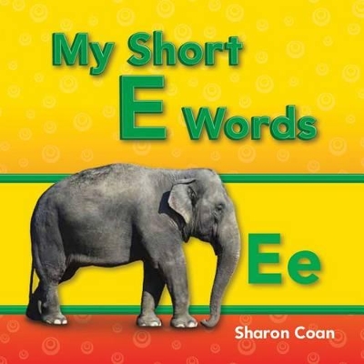 Cover of My Short E Words