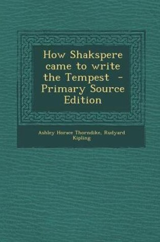 Cover of How Shakspere Came to Write the Tempest - Primary Source Edition