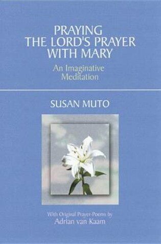 Cover of Praying the Lord's Prayer with Mary