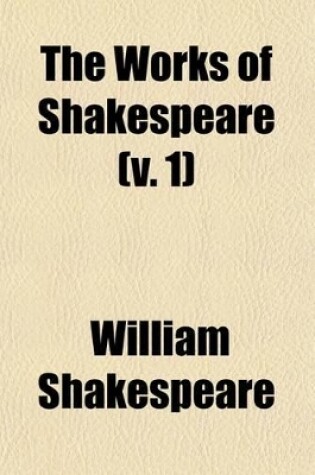 Cover of The Works of Shakespeare (V. 1)