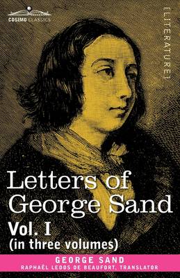 Book cover for Letters of George Sand, Vol. I (in Three Volumes)