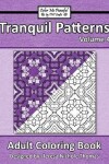 Book cover for Tranquil Patterns Adult Coloring Book, Volume 4