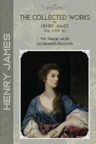 Cover of The Collected Works of Henry James, Vol. 11 (of 36)