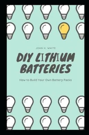 Cover of DIY Lіthіum Batteries