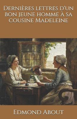 Book cover for Dernieres lettres d'un bon jeune homme a sa cousine Madeleine