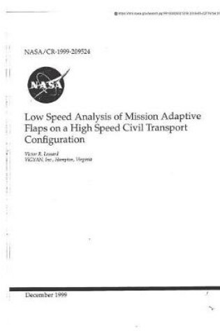 Cover of Low Speed Analysis of Mission Adaptive Flaps on a High Speed Civil Transport Configuration