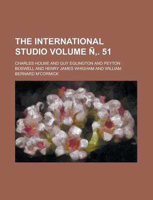 Book cover for The International Studio Volume N . 51