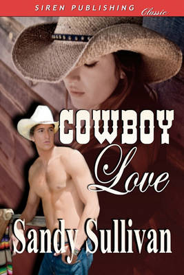 Book cover for Cowboy Love (Siren Publishing)