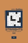 Book cover for Straights - 120 Easy To Master Puzzles 8x8 - 5