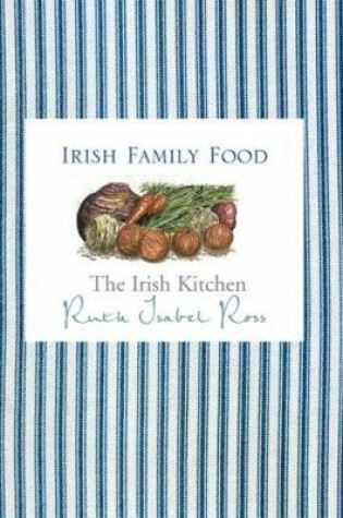 Cover of The Irish Kitchen - Family Food