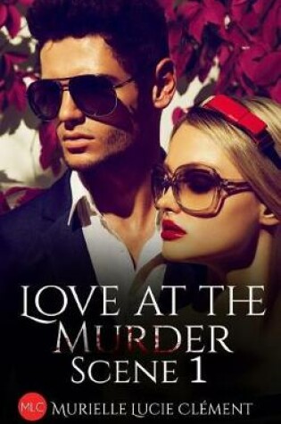 Cover of Love at the Murder Scene 1