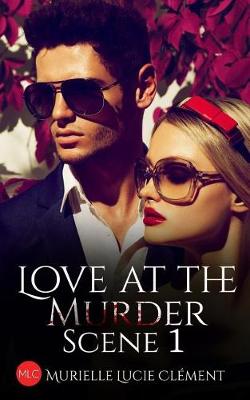 Book cover for Love at the Murder Scene 1