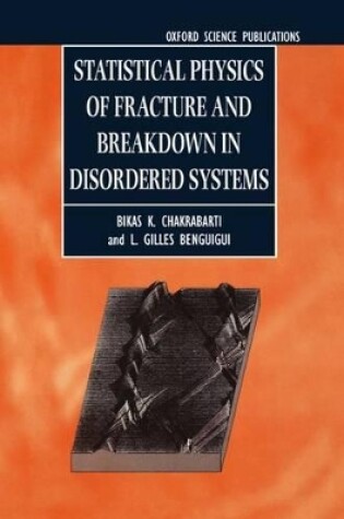 Cover of Statistical Physics of Fracture and Breakdown in Disordered Systems