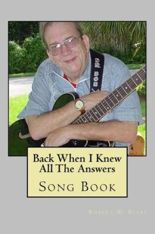 Cover of Back When I Knew All The Answers Song Book