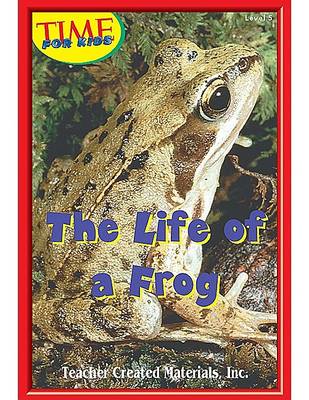 Book cover for The Life of a Frog Level 5 (Early Readers from Time for Kids)
