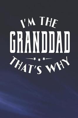 Book cover for I'm The Granddad That's Why