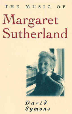 Book cover for The Music of Margaret Sutherland