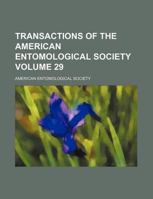 Book cover for Transactions of the American Entomological Society Volume 29