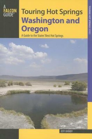 Cover of Touring Hot Springs Washington and Oregon