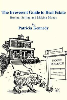 Book cover for The Irreverent Guide to Real Estate