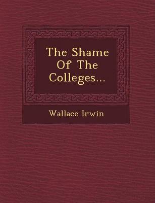 Book cover for The Shame of the Colleges...