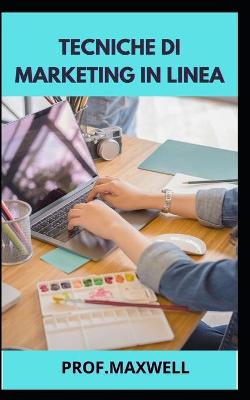 Book cover for Tecniche Di Marketing in Linea