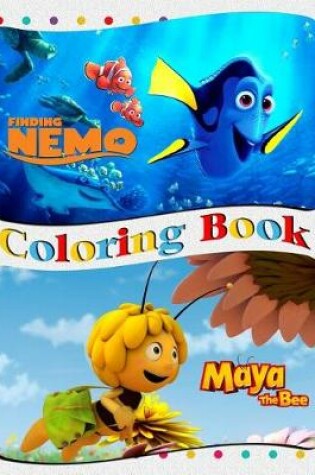 Cover of Finding Nemo & Maya the Bee Coloring Book