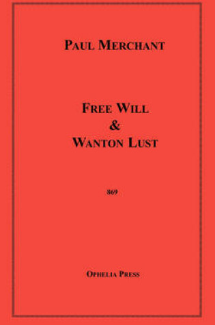 Cover of Free Will & Wanton Lust