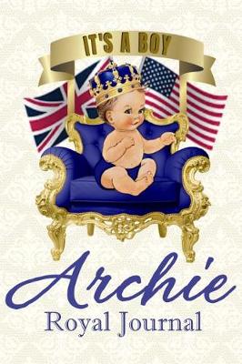 Book cover for Baby Archie It's A Boy Royal Journal