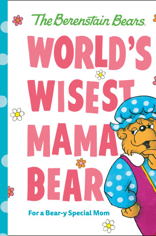 Cover of World's Wisest Mama Bear (Berenstain Bears)