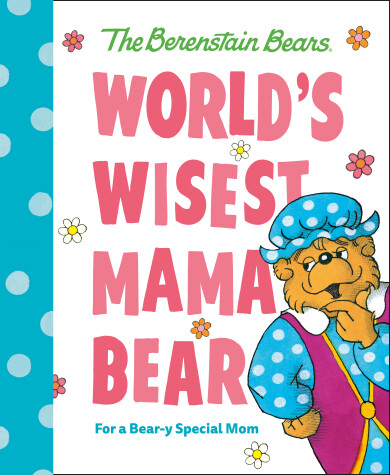 Cover of World's Wisest Mama Bear (Berenstain Bears)