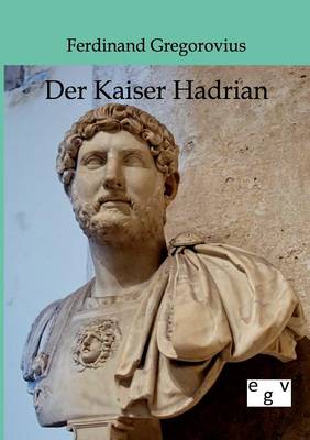 Book cover for Der Kaiser Hadrian