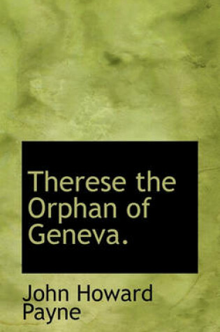 Cover of Therese the Orphan of Geneva.