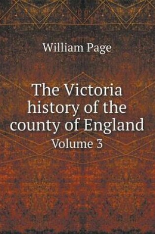 Cover of The Victoria History of the County of England Volume 3