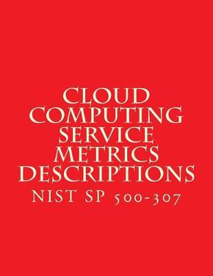 Book cover for Cloud Computing Service Metrics Descriptions