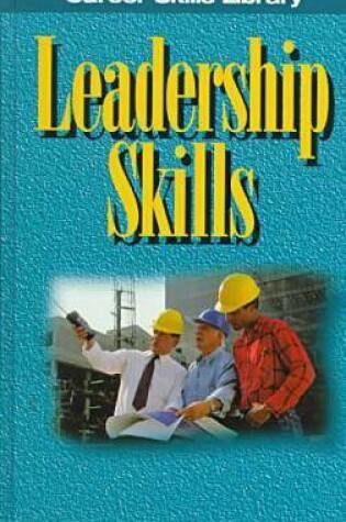Cover of Career Skills Library - Leadership Skills