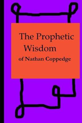 Book cover for The Prophetic Wisdom of Nathan Coppedge